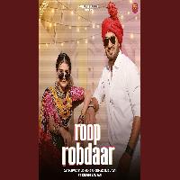 Roop Robdaar Khushi Baliyan X Aman Jaji By Raj Mawar, Manisha Sharma Poster